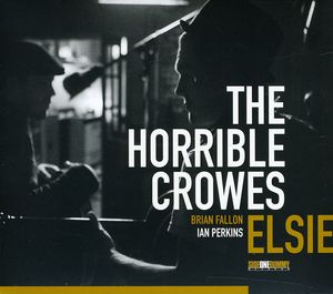 Elsie , The Horrible Crowes