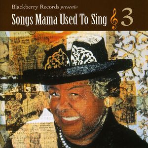 Songs Mama Used To Sing, Vol. 3 , Various Artists