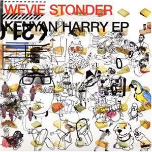 Kenyan Harry , Wevie Stonder