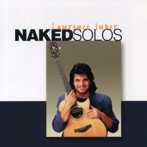 Naked Solos , Laurence Juber