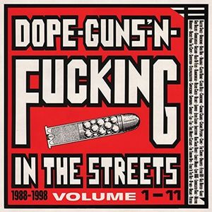 Dope Guns & F***ing In The Streets:1988-98 / Var , Various Artists