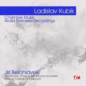 Kubik: Chamber Music , Ladislav Kubik