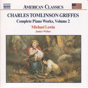 Charles Tomlinson Griffes Complete Piano Works 2 , Michael Lewin