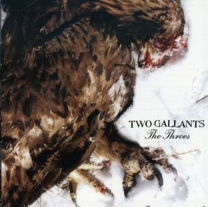The Throes , Two Gallants