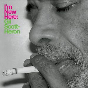 I'm New Here , Gil Scott-Heron