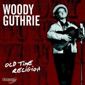 Old Time Religion , Woody Guthrie