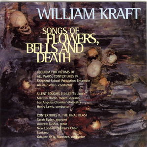 Songs of Flowers Bells & Death , William Kraft