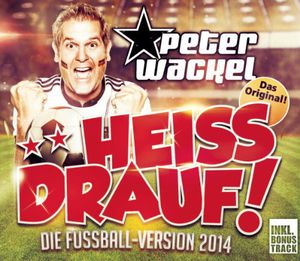 Heiss Drauf! [Import] , Peter Wackel