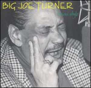 Texas Style , Big Joe Turner