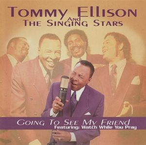 Going to See My Friend , Tommy Ellison