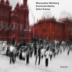 Mieczyslaw Weinberg , Gidon Kremer