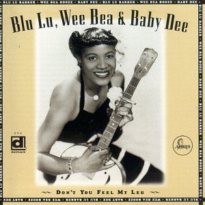 Don't You Feel My Leg , Blue Lu Barker