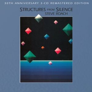 Structures From Silence (30th Anniversary 3-CD Remastered Edition)