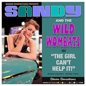Girl Can't Help It , Sandy & Wild Wombats