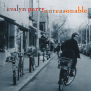 Unreasonable , Evalyn Parry