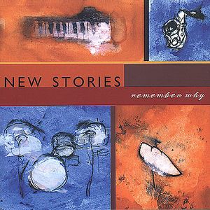 Remember Why , New Stories