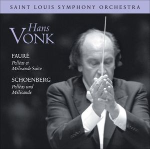 Suite from Pelleas Et Melissande / Pelleas Und , Hans Vonk