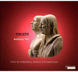 Terzetti: Music for Chalumeaux Clarinets & Basset , Andr ssy Trio