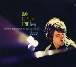 Five Pedals Deep , Dan Tepfer