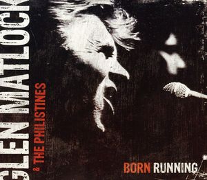 Born Running , Glen Matlock & the Philistines