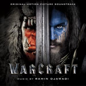 Warcraft (Original Soundtrack) , Ramin Djawadi