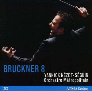 Bruckner 8 , Yannick N zet-S guin