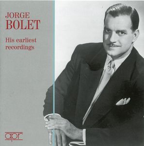 His Earliest Recordings , Jorge Bolet