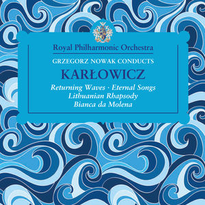 Grzegorz Nowak Conducts Karlowicz 