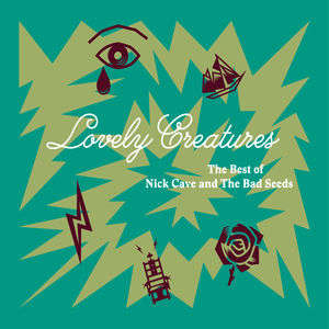 Lovely Creatures: The Best of Nick Cave and The Bad Seeds (1984-2014)