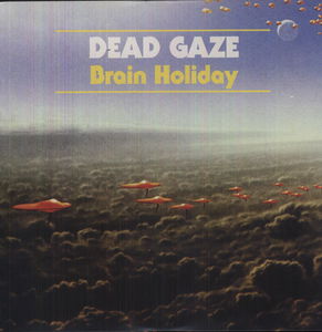 Brain Holiday , Dead Gaze
