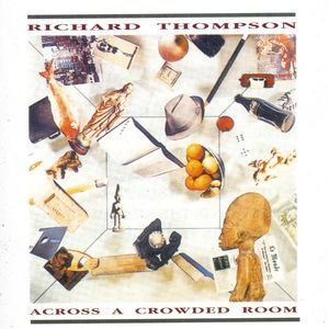 Across a Crowded Room [Import] , Richard Thompson