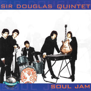 Soul Jam , The Sir Douglas Quintet