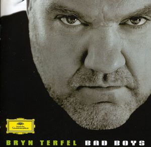 Bad Boys , Bryn Terfel