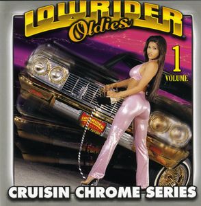 Lowrider Oldies Chrome, Vol. 1 , Various Artists