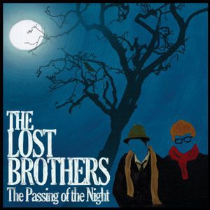 The Passing Of The Night , The Lost Brothers
