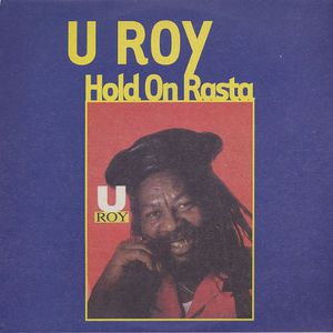 Hold on Rasta , U-Roy