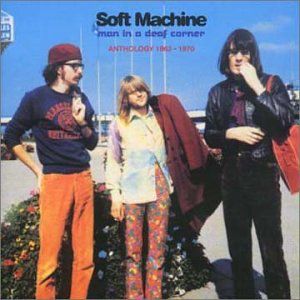 Man in a Deaf Corner-1963-70 a , Soft Machine