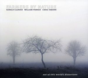 Out of This Worlds Distortions , Farmers by Nature
