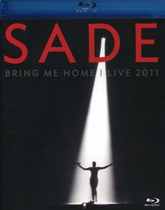 Sade: Bring Me Home: Live 2011 , Sade