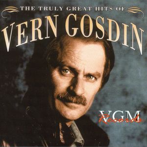 Truly Greatest Hits , Vern Gosdin
