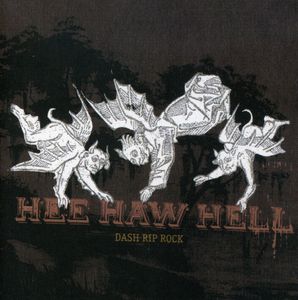 Hee Haw Hell , Dash Rip Rock