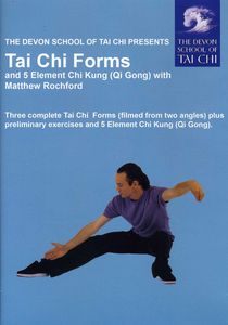 Tai Chi Forms and Five Element Chi Kung , Matthew Rochford