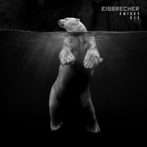 Ewiges Eis: 15 Jahre Eisbrecher , Eisbrecher