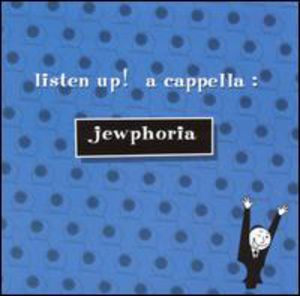 Jewphoria , Listen Up!