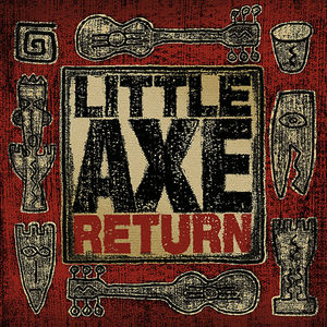 Return , Little Axe
