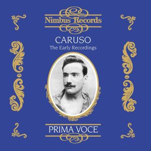 Caruso Early Recordings , Enrico Caruso