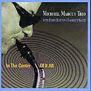In the Center of It All , Michael Marcus
