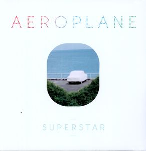 Superstar , Aeroplane