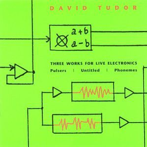 3 Works for Live Electronics , David Tudor