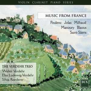 Violin Clarinet Piano Series: Music from France , Verdehr Trio